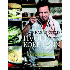 Cappelen Damm Hvordan koke vann: alt du burde kunne om mat men ikke v