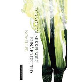 Cappelen Damm Ennå er det tid: noveller boker