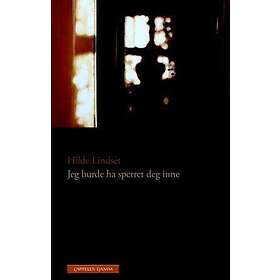 Cappelen Damm Jeg burde ha sperret deg inne: noveller boker