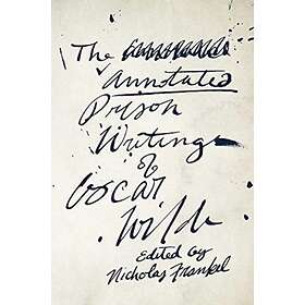 The Annotated Prison Writings of Oscar Wilde