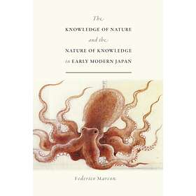 The Knowledge of Nature and the in Early Modern Japan
