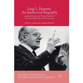 Luigi L. Pasinetti: An Intellectual Biography