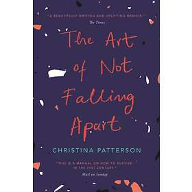 The Art of Not Falling Apart