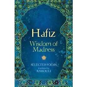 Hafiz: Wisdom of Madness