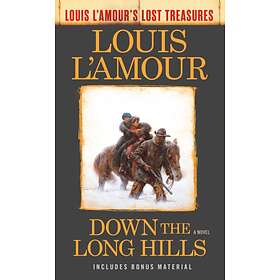 Down the Long Hills (Louis L'Amour's Lost Treasures)