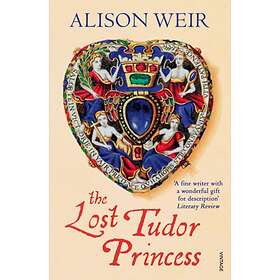 The Lost Tudor Princess