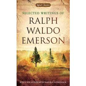 Selected Writings Of Ralph Waldo Emerson