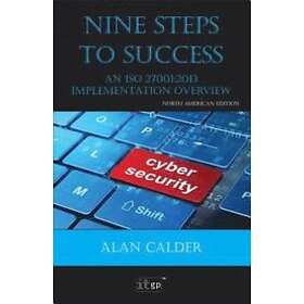 Nine Steps to Success: An ISO 27001 Implementation Overview