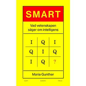Smart : Vad vetenskapen säger om intelligens E-bok