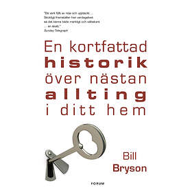 En kortfattad historik över nästan allting i ditt he