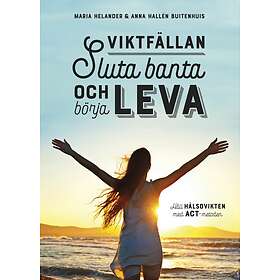 Viktfällan – Sluta banta och börja leva
