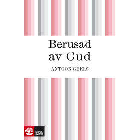 Natur & Kultur Berusad av Gud E-bok