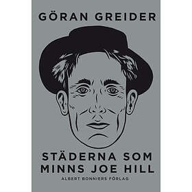 Städerna som minns Joe Hill : En svensk-amerika