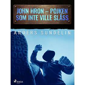 John Hron Pojken som inte ville slåss