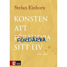 Natur & Kultur Konsten att fördärva sitt liv eller inte E-bok