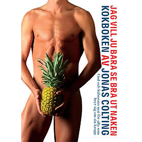 Nicotext Jag vill ju bara se bra ut naken-kokboken (PDF)