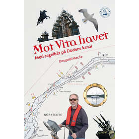 Mot Vita havet Med segelbåt på Dödens kanal E-bok