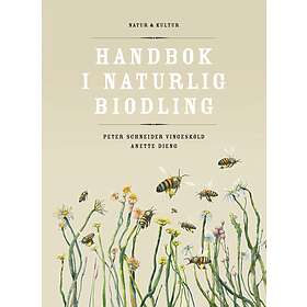 Natur & Kultur Handbok i naturlig biodling