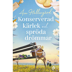 Konserverad kärlek och spröda drömmar E-bok
