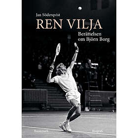 Ren vilja Berättelsen om Björn Borg E-bok
