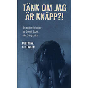 Tänk om jag är knäpp?! Om någon du känner har ånges E-bok