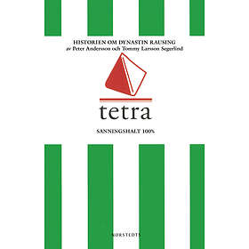 Tetra : Historien om dynastin Rausing E-bok
