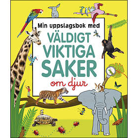 Min uppslagsbok med väldigt viktiga saker om djur E-bok