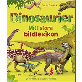 Dinosaurier : mitt stora bildlexikon E-bok