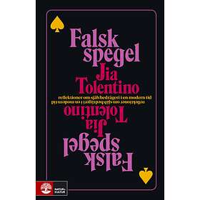 Natur & Kultur Falsk spegel : reflektioner om självbedrägeri i en mode E-bok