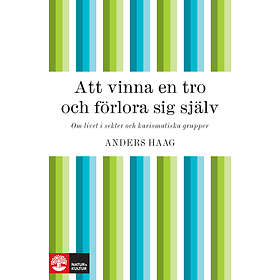 Natur & Kultur Att vinna en tro och förlora sig själv E-bok