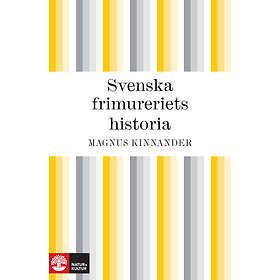 Natur & Kultur Svenska frimureriets historia E-bok