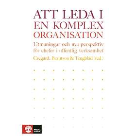 Natur & Kultur Att leda i en komplex organisation: utmaningar och nya E-bok