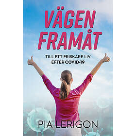 Whip Media Vägen framåt till ett friskare liv efter covid-19 E-bok