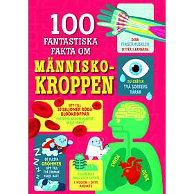 100 fantastiska fakta om människokroppen E-bok