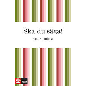 Natur & Kultur Ska du säga! E-bok