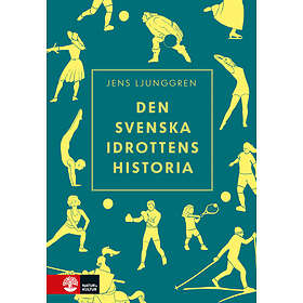 Natur & Kultur Den svenska idrottens historia E-bok