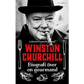 Winston Churchill – Biografi över en gourmand E-bok