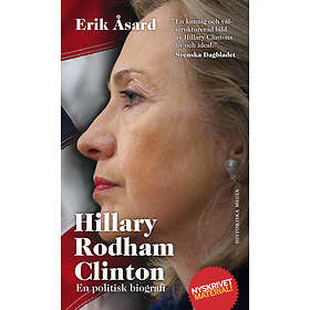 Historiska media Hillary Rodham Clinton: en politisk biografi E-bok