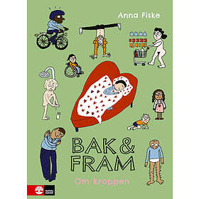 Natur & Kultur Bak och fram : Om kroppen E-bok