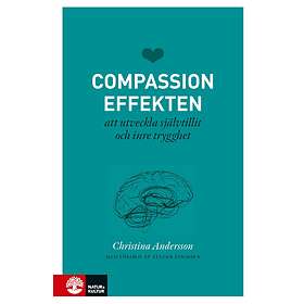 Natur & Kultur Compassioneffekten : att utveckla självtillit och inre E-bok