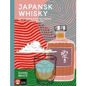 Natur & Kultur Japansk whisky : Och annan asiatisk single malt av värl E-bok