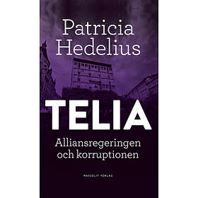 Telia Alliansregeringen och korruptionen E-bok