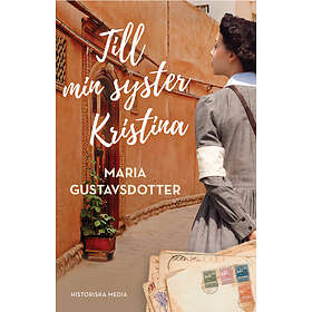 Historiska media Till min syster Kristina E-bok