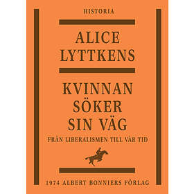 Kvinnan söker sin väg : Den svenska kvinnans hi E-bok