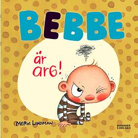 Bebbe är arg E-bok
