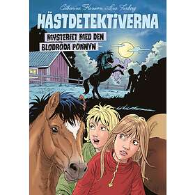 Hästdetektiverna. Mysteriet med den blodröda ponnyn E-bok