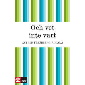 Natur & Kultur Och vet inte vart E-bok