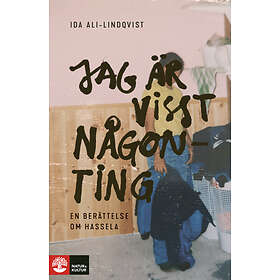 Natur & Kultur Jag är visst någonting : en berättelse om Hassela E-bok