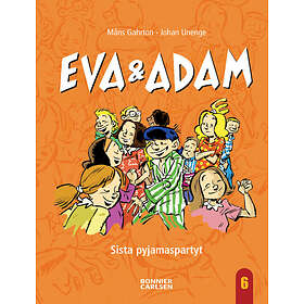 Eva & Adam. Sista pyjamaspartyt E-bok