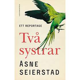 Två systrar : Ett reportage E-bok